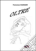 Oltre. E-book. Formato EPUB ebook