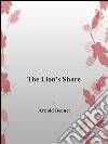 The lion's share. E-book. Formato EPUB ebook