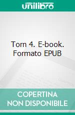 Torn 4. E-book. Formato EPUB ebook di Liz Levoy