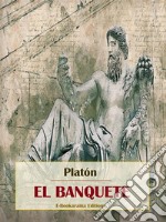 El banquete. E-book. Formato EPUB ebook