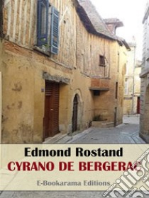 Cyrano de Bergerac. E-book. Formato EPUB ebook di Edmond Rostand