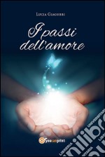 I passi dell'amore. E-book. Formato PDF ebook