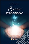 I passi dell'amore. E-book. Formato PDF ebook