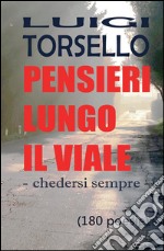 Pensieri lungo il viale. E-book. Formato PDF ebook