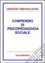 Compendio di psicopedagogia sociale. E-book. Formato PDF ebook