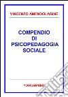 Compendio di psicopedagogia sociale. E-book. Formato PDF ebook di Vincenzo Amendolagine