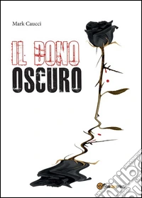 Il dono oscuro. E-book. Formato PDF ebook