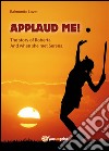 “Applaud me!” The story of Roberta. And when she met Serena. E-book. Formato EPUB ebook