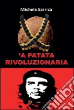 'A patata rivoluzionaria. E-book. Formato PDF ebook