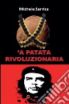 'A patata rivoluzionaria. E-book. Formato PDF ebook