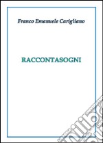 Raccontasogni. E-book. Formato PDF ebook