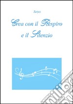 Crea con il respiro e il silenzio. E-book. Formato PDF ebook