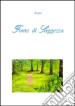 Fonte di saggezza. E-book. Formato PDF ebook