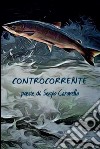 Controcorrente. E-book. Formato PDF ebook