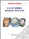 La guerra delle specie. E-book. Formato EPUB ebook