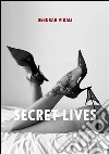Secret lives. E-book. Formato EPUB ebook di Deborah Vidali