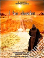 I tre desideri. E-book. Formato EPUB ebook