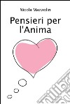 Pensieri per l'anima. E-book. Formato PDF ebook