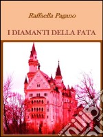 I diamanti della fata. E-book. Formato EPUB ebook