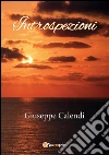 Introspezioni. E-book. Formato Mobipocket ebook di Giuseppe Calendi