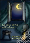 La mia porta sull'inferno. E-book. Formato PDF ebook