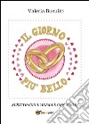 Il giorno più bello. E-book. Formato EPUB ebook