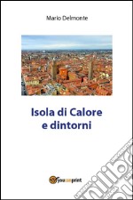 Isola di Calore e dintorni. E-book. Formato PDF ebook