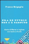 Fra le nuvole non c'è nessuno. E-book. Formato EPUB ebook di Franco Brigaglia