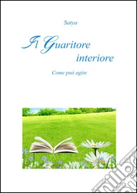 Il guaritore interiore. E-book. Formato PDF ebook