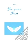 Your greatest friend. E-book. Formato PDF ebook di Satya