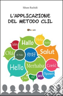 L'Applicazione del metodo C.L.I.L.. E-book. Formato PDF ebook di Siham Rachidi