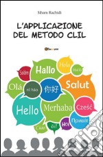 L'Applicazione del metodo C.L.I.L.. E-book. Formato PDF ebook