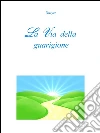 La via della guarigione. E-book. Formato PDF ebook di Satya