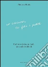 Io cucino, tu fai i piatti. E-book. Formato PDF ebook di Melissa Pillitu