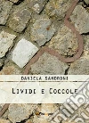 Lividi e coccole. E-book. Formato PDF ebook di Daniela Sandroni