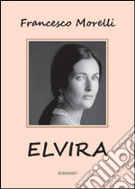 Elvira. E-book. Formato PDF ebook