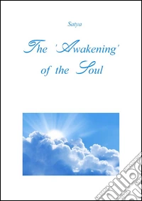 The 'Awakening' of the Soul. E-book. Formato PDF ebook