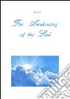 The 'Awakening' of the Soul. E-book. Formato PDF ebook