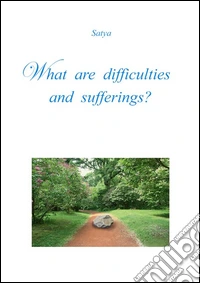What are difficulties and sufferings?. E-book. Formato PDF ebook
