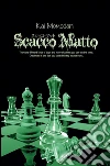 Scacco matto. E-book. Formato EPUB ebook di Kai Momodani