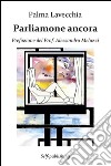 Parliamone ancora. E-book. Formato EPUB ebook di Palmina Lavecchia