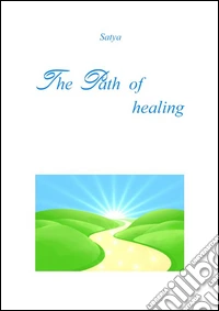 The path of healing. E-book. Formato PDF ebook