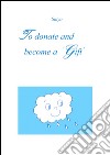 To donate and become a ‘Gift’. E-book. Formato PDF ebook