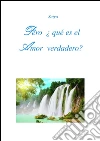 Pero ¿qué es el amor verdadero?. E-book. Formato PDF ebook di Satya