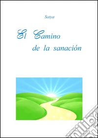 El camino de la sanación. E-book. Formato PDF ebook