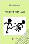 Poi dice che uno. E-book. Formato EPUB ebook di Thomas Servignani