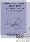 Manuale di utilizzo della casa - Cinquantanove modi per un'aria migliore. E-book. Formato PDF ebook di Alfredo Aurelio Amorini