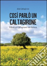 Così parlò un Caltagirone. E-book. Formato PDF ebook