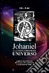 Johaniel e la nave chiamata universo. E-book. Formato PDF ebook