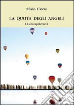 La quota degli angeli (dieci capolavori). Ediz. illustrata. E-book. Formato PDF ebook